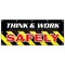 Signmission THINK & WORK SAFELY BANNER SIGN worker osha employee workplace B-120 Think & Work Safely - alternate 1